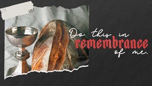 Do This In Remembrance Of Me