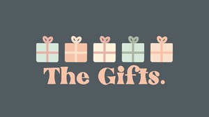The Gifts